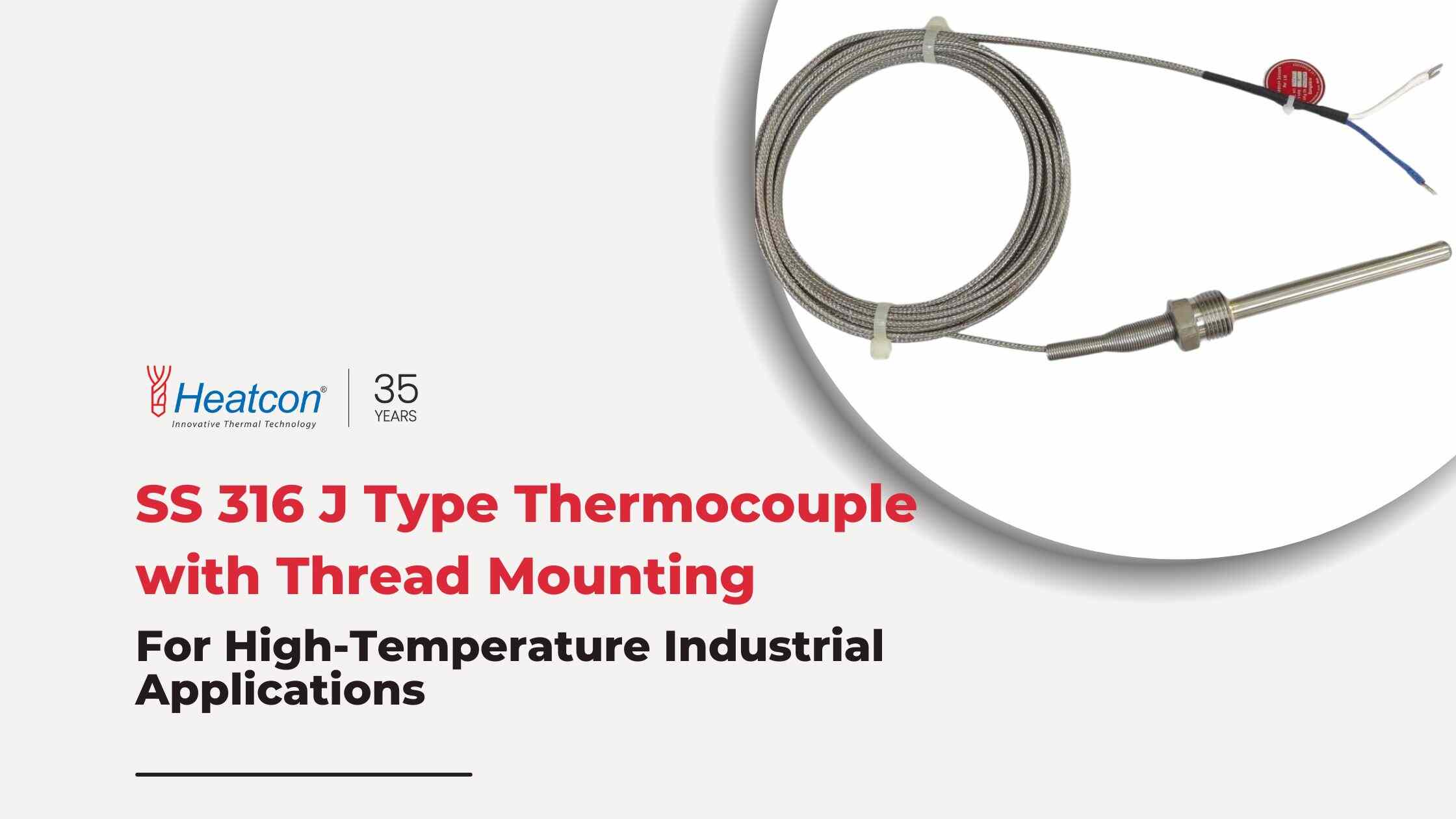 SS 316 J Type Thermocouple with Thread Mounting